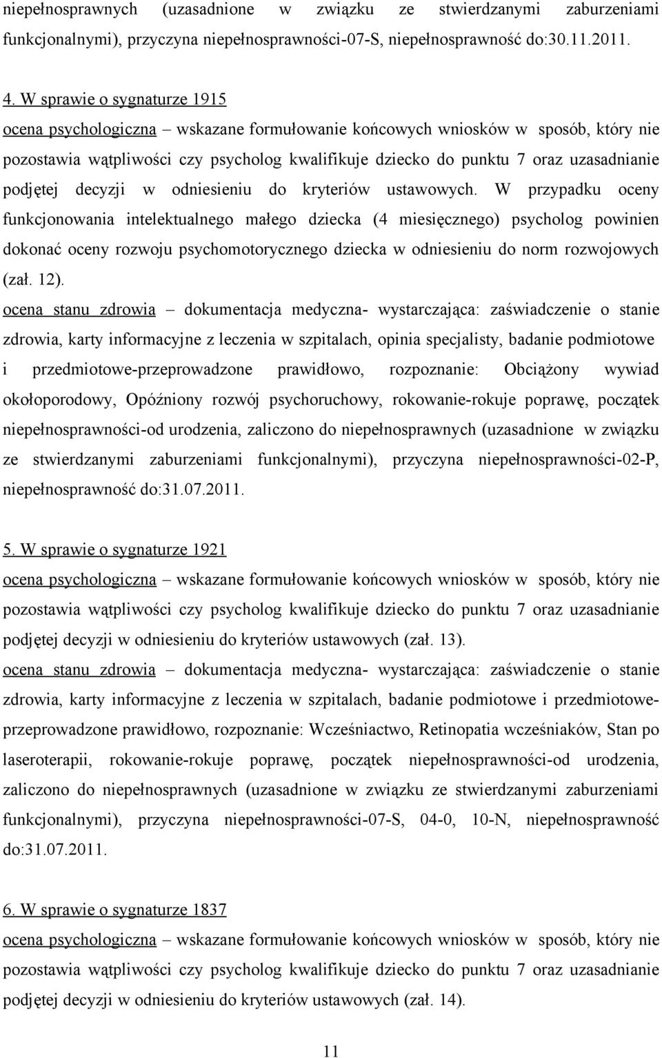 podjętej decyzji w odniesieniu do kryteriów ustawowych.