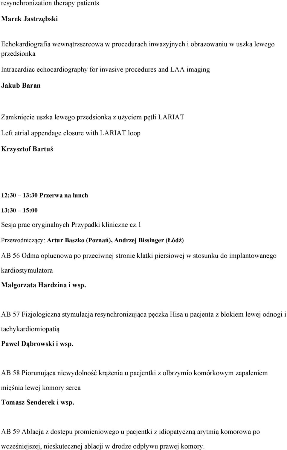 15:00 Sesja prac oryginalnych Przypadki kliniczne cz.