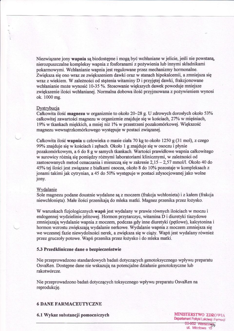 wtaz,zwiekiem' W zależności wctrłanianiemoze rlrrynosić10-357o Stosowaniewiększych dawek powodujerrrrriejsze wynosi zwiększenieilościwcmanianejnomralnadobowailośćprzyjnnowanazpairywieniem ok 1000mg