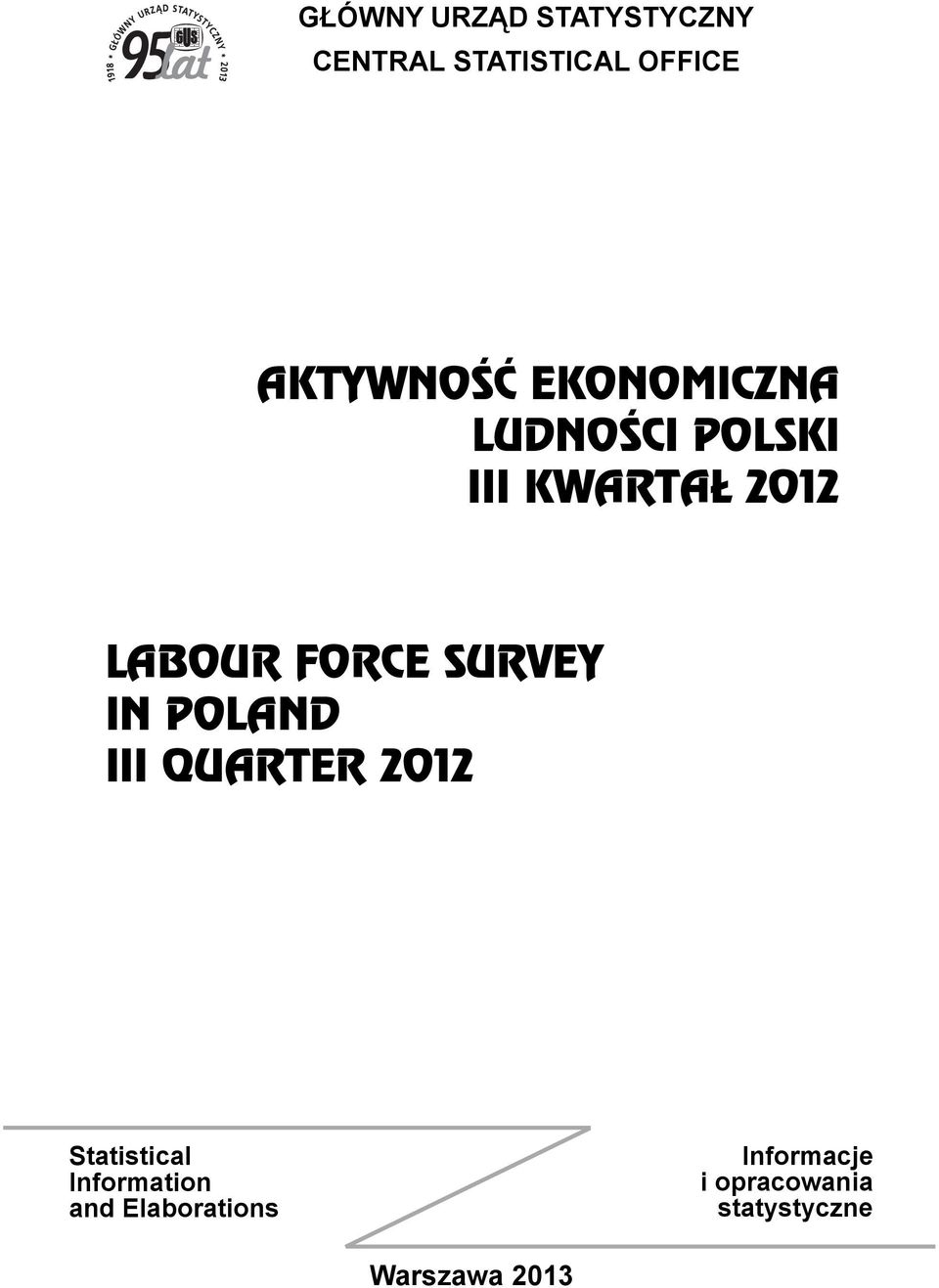 FORCE SURVEY IN POLAND III QUARTER 2012 Statistical