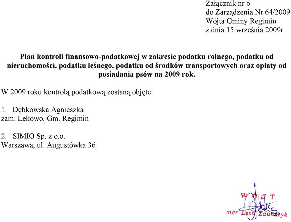 podatku od środków transportowych oraz opłaty od posiadania psów na 2009 rok.