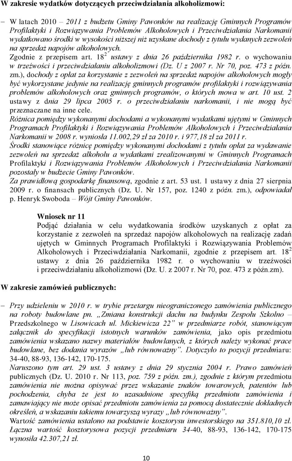 18 2 ustawy z dnia 26 października 1982 r. o wychowaniu w trzeźwości i przeciwdziałaniu alkoholizmowi (Dz. U z 2007 r. Nr 70, poz. 473 z późn. zm.