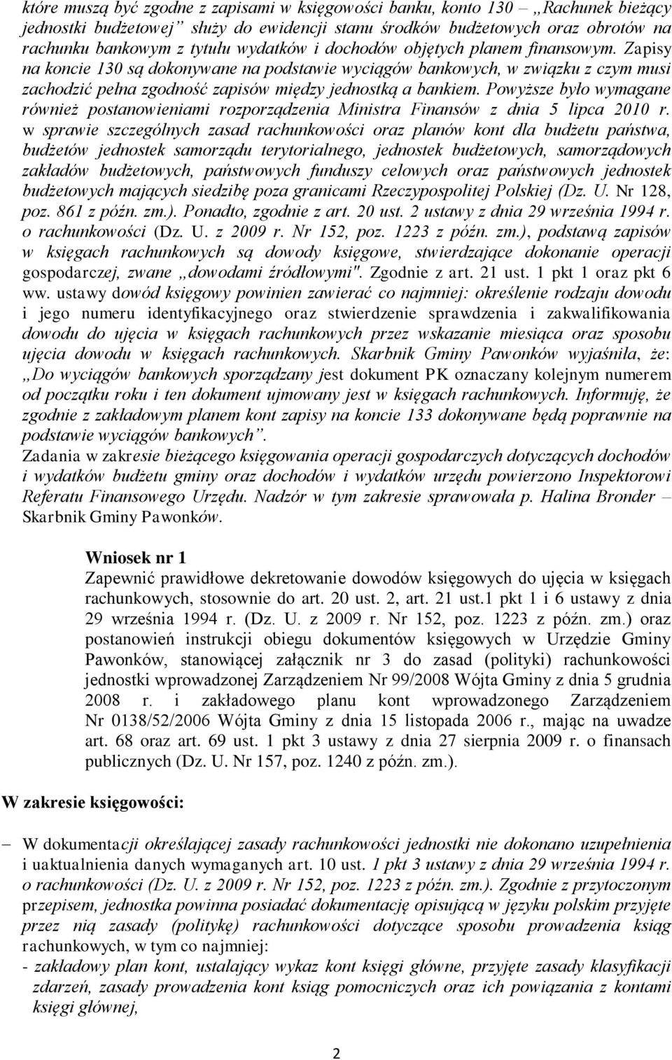 Powyższe było wymagane również postanowieniami rozporządzenia Ministra Finansów z dnia 5 lipca 2010 r.