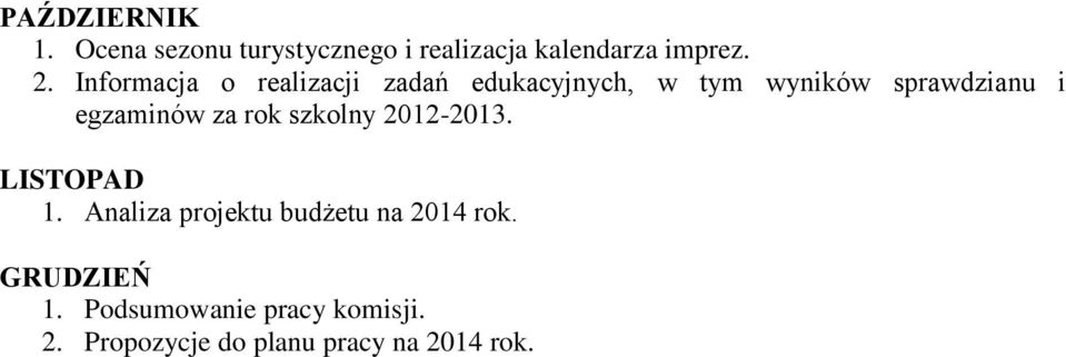 egzaminów za rok szkolny 2012-2013. LISTOPAD 1.