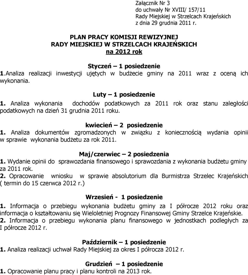 Analiza wykonania dochodów podatkowych za 2011 rok oraz stanu zaległości podatkowych na dzień 31 grudnia 2011 roku. kwiecień 2 posiedzenie 1.