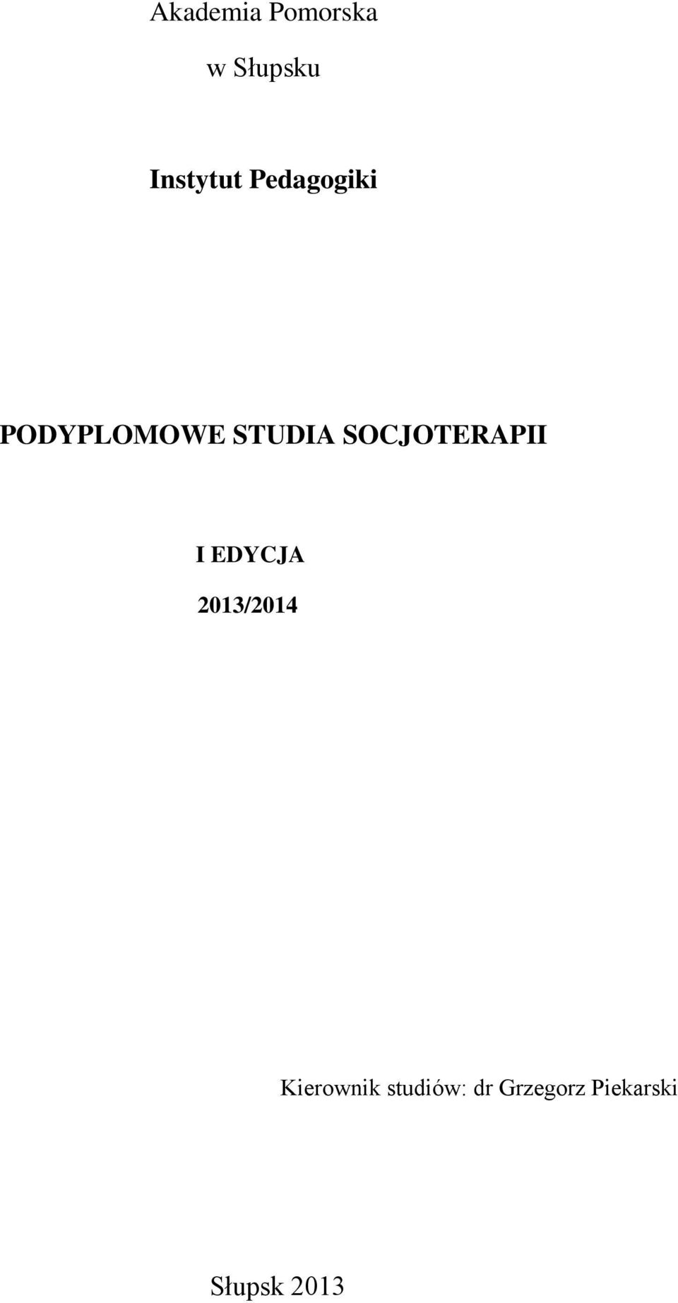 SOCJOTERAPII I EDYCJA 2013/2014