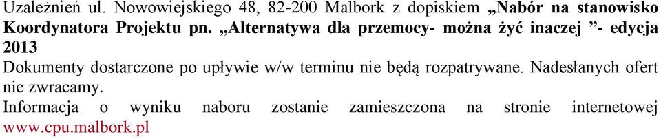 pn. Alternatywa dla przemocy- można żyć inaczej - edycja 2013 Dokumenty dostarczone po