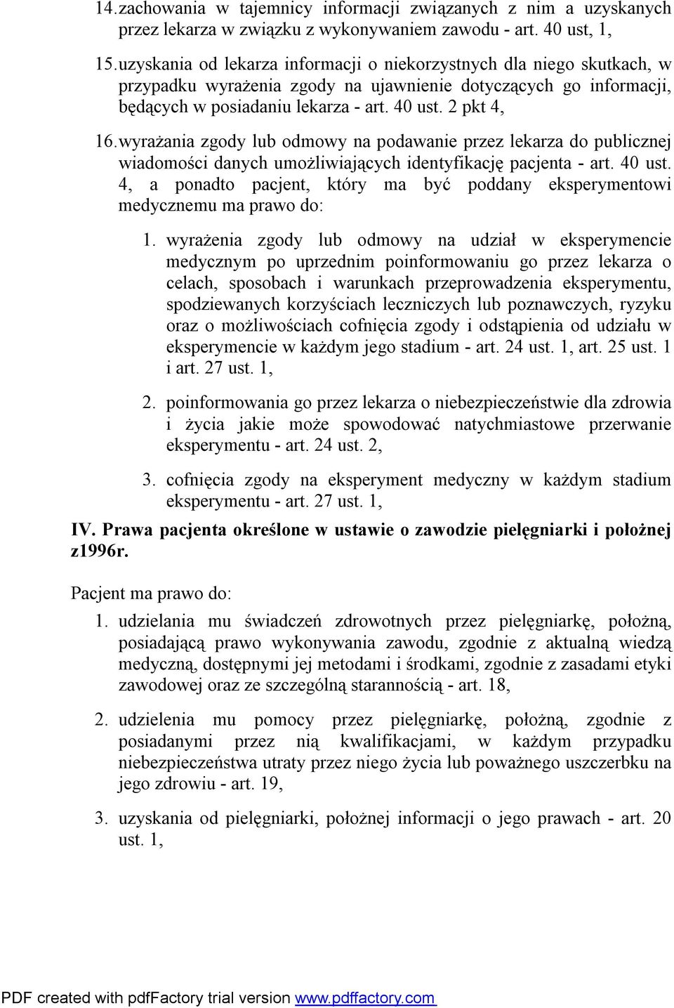 wyrażania zgody lub odmowy na podawanie przez lekarza do publicznej wiadomości danych umożliwiających identyfikację pacjenta - art. 40 ust.