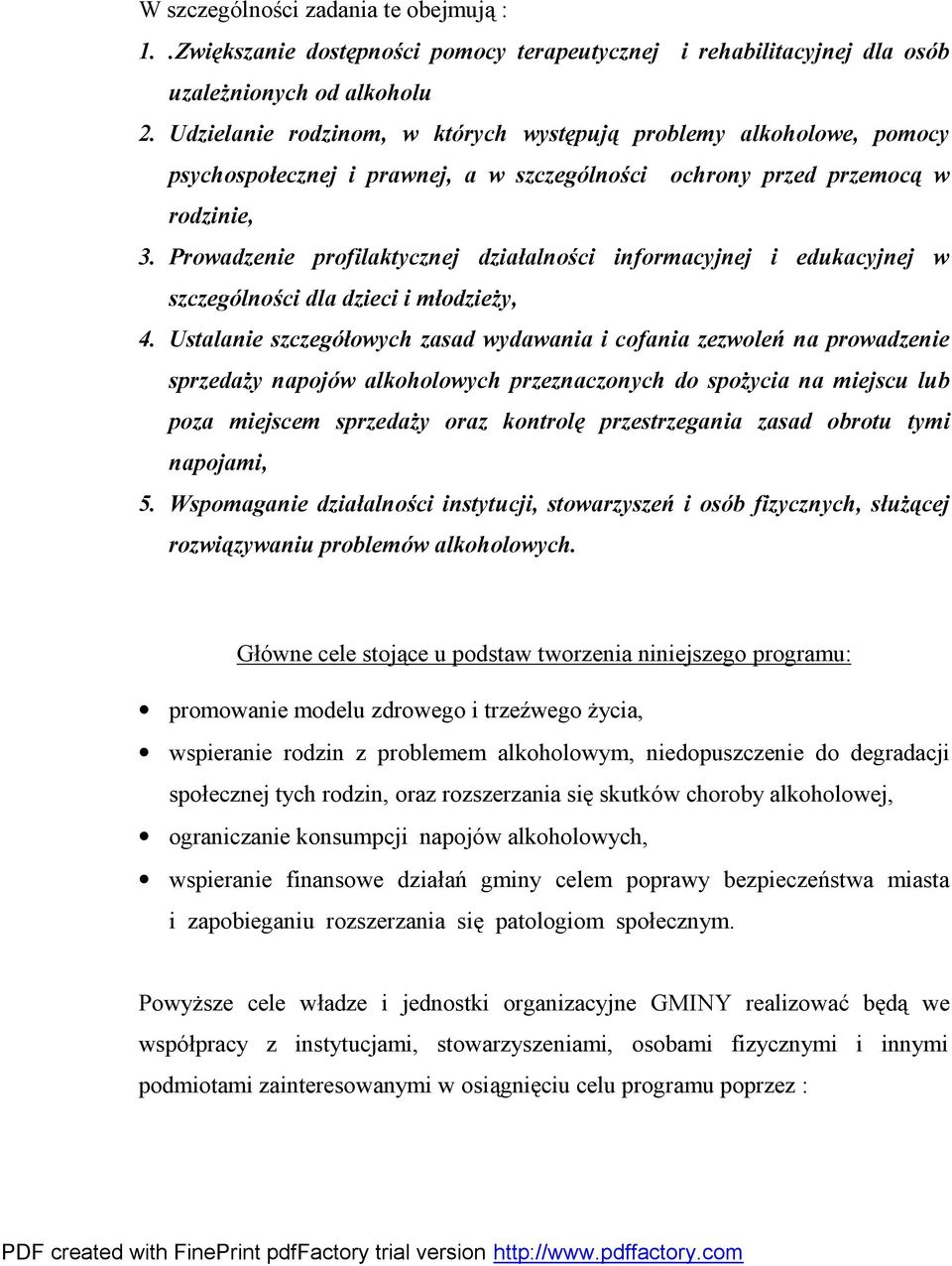 Prowadzenie profilaktycznej działalności informacyjnej i edukacyjnej w szczególności dla dzieci i młodzieży, 4.