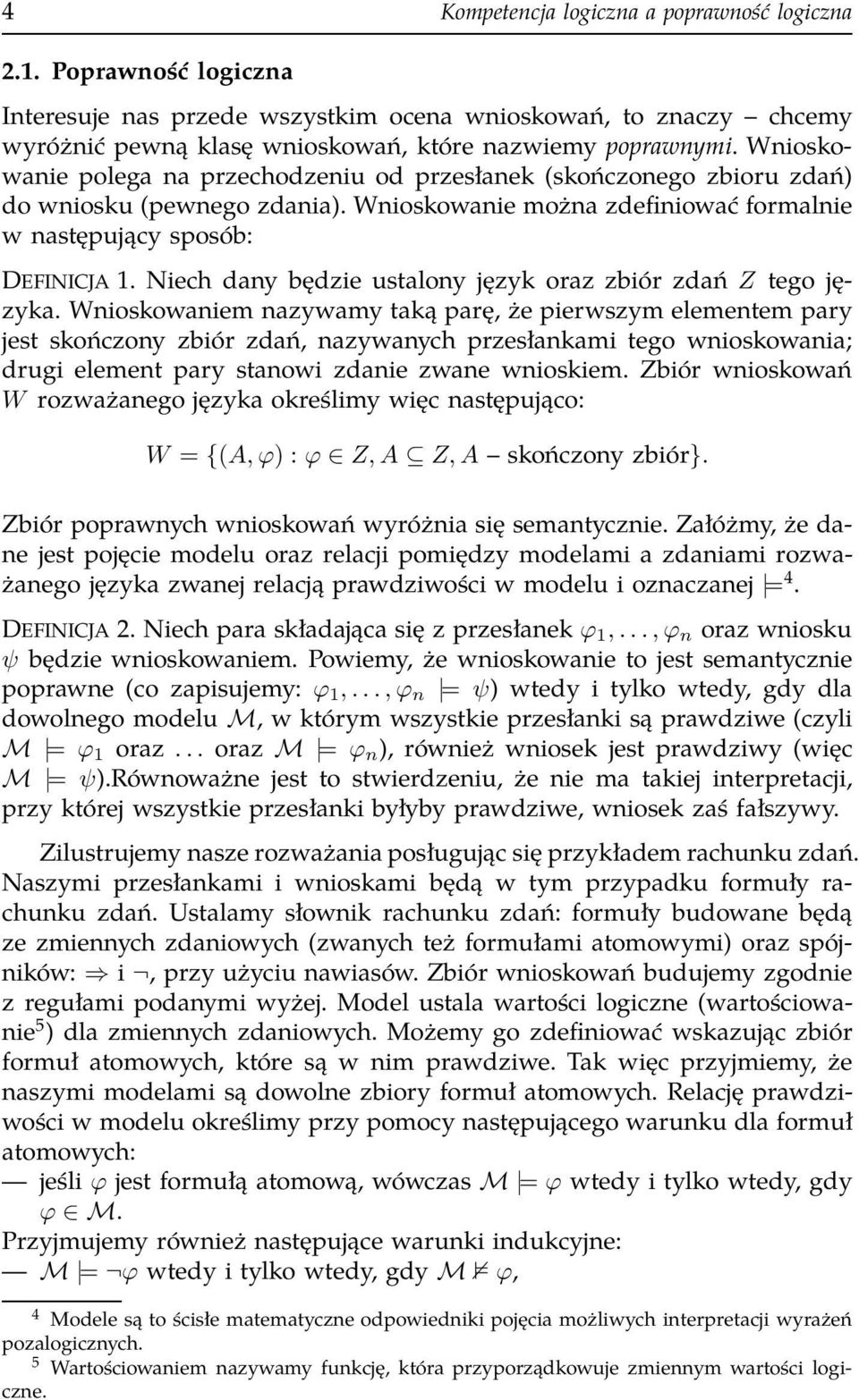 Niech dany będzie ustalony język oraz zbiór zdańz tego języka.