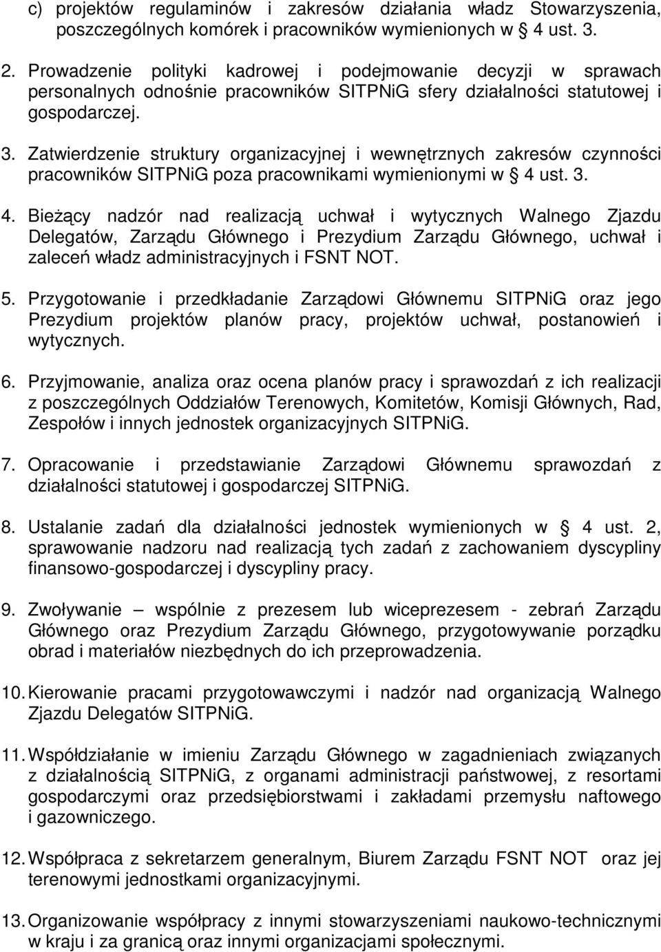 Zatwierdzenie struktury organizacyjnej i wewnętrznych zakresów czynności pracowników SITPNiG poza pracownikami wymienionymi w 4 