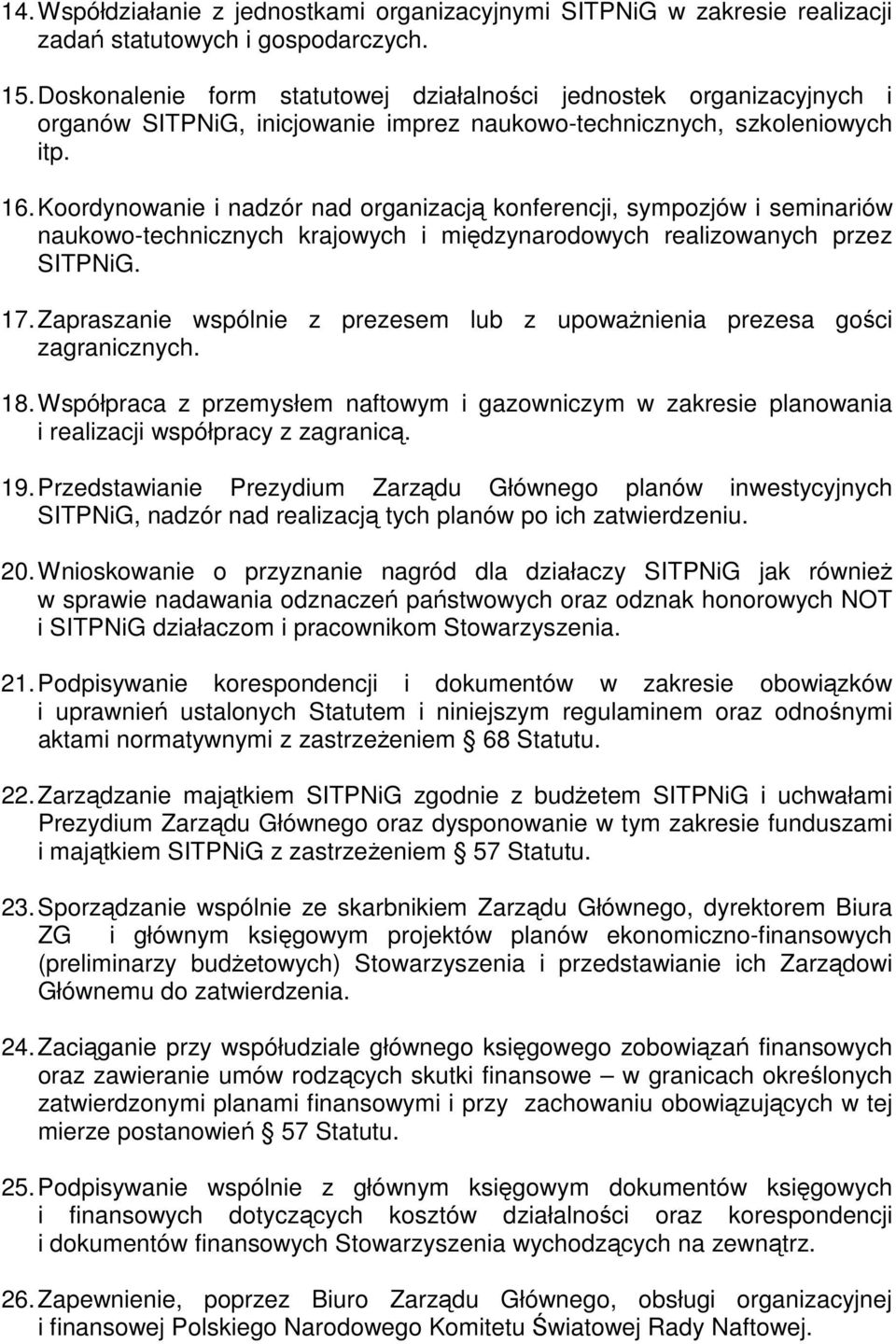 Koordynowanie i nadzór nad organizacją konferencji, sympozjów i seminariów naukowo-technicznych krajowych i międzynarodowych realizowanych przez 17.