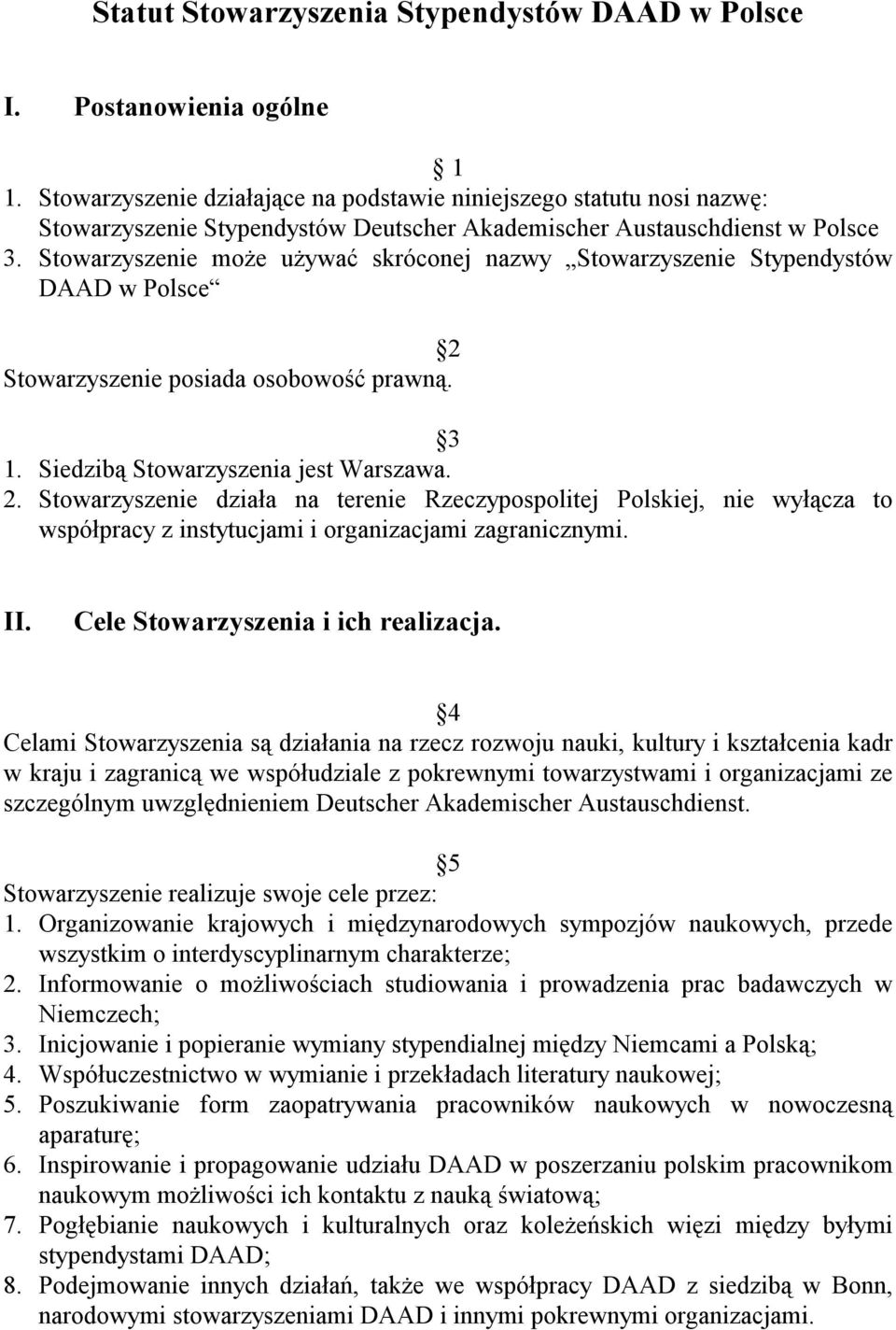 Stowarzyszenie może używać skróconej nazwy Stowarzyszenie Stypendystów DAAD w Polsce 2 