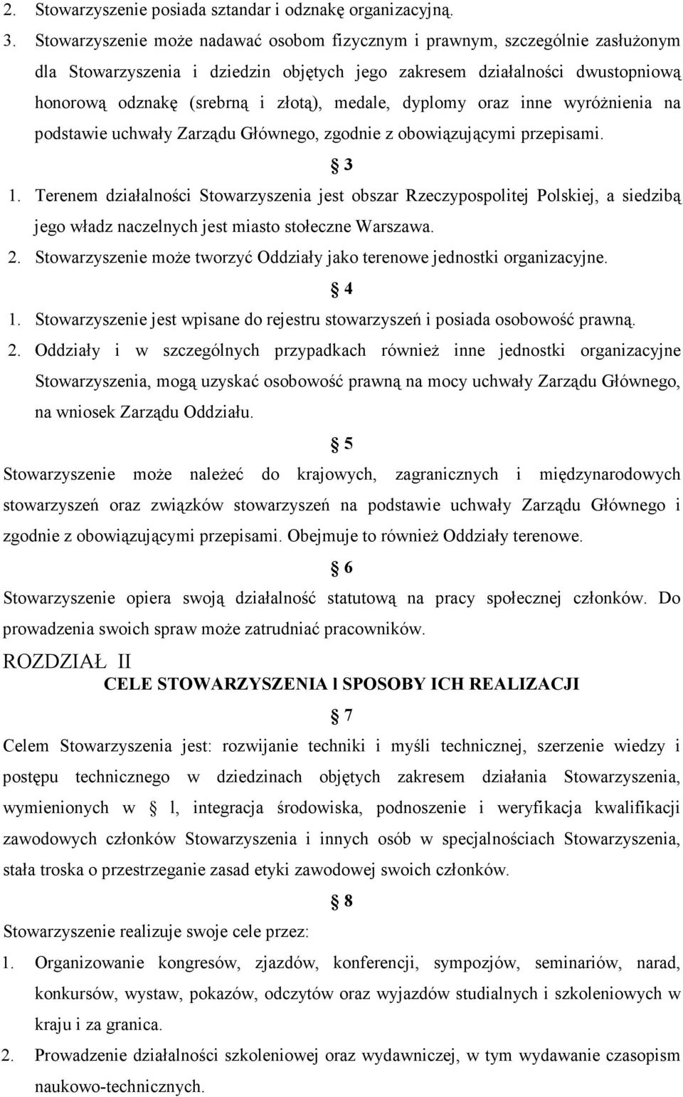 medale, dyplomy oraz inne wyróŝnienia na podstawie uchwały Zarządu Głównego, zgodnie z obowiązującymi przepisami. 3 1.