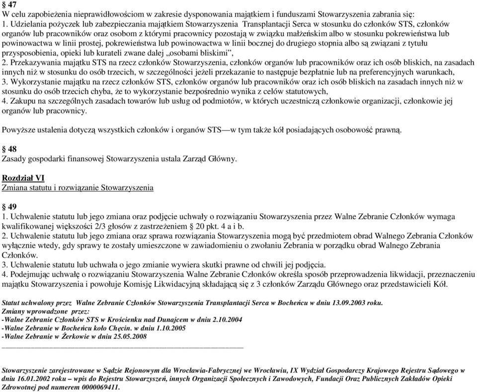 małŝeńskim albo w stosunku pokrewieństwa lub powinowactwa w linii prostej, pokrewieństwa lub powinowactwa w linii bocznej do drugiego stopnia albo są związani z tytułu przysposobienia, opieki lub