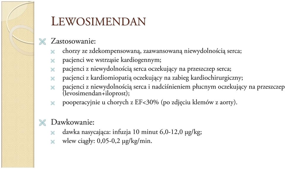 kardiochirurgiczny; pacjenci z niewydolnością serca i nadciśnieniem płucnym oczekujący na przeszczep (levosimendan+iloprost);