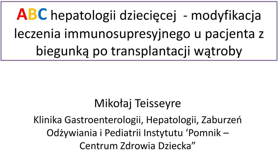 wątroby Mikołaj Teisseyre Klinika Gastroenterologii,