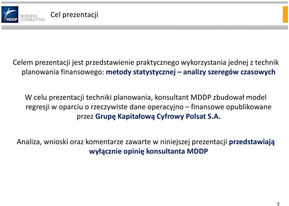 zbudował model regresji w oparciu o rzeczywiste dane operacyjno finansowe opublikowane przez Grupę Kapitałową Cyfrowy