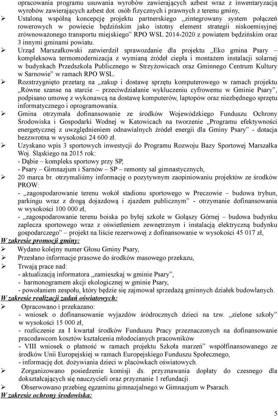 niskoemisyjnej zrównoważonego transportu miejskiego RPO WSL 2014-2020 z powiatem będzińskim oraz 3 innymi gminami powiatu.