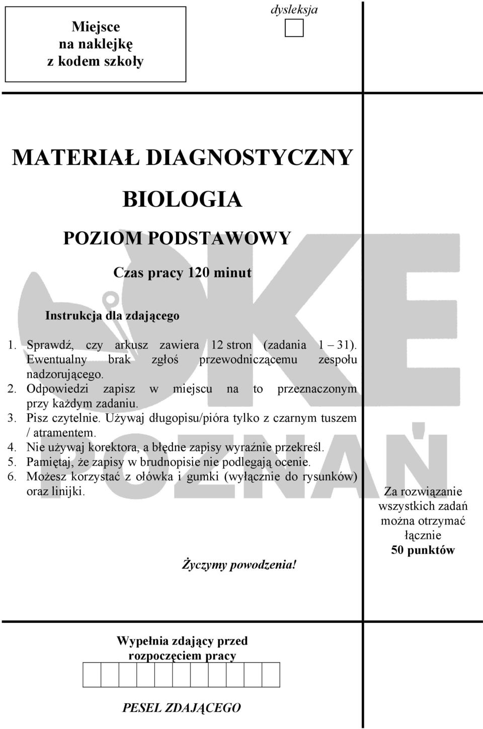 3. Pisz czytelnie. Używaj długopisu/pióra tylko z czarnym tuszem / atramentem. 4. Nie używaj korektora, a błędne zapisy wyraźnie przekreśl. 5.