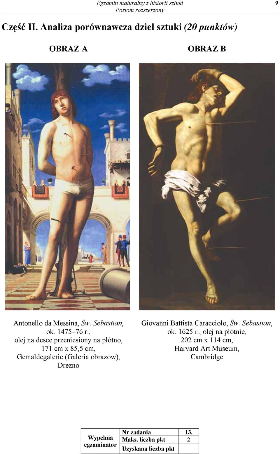 , olej na desce przeniesiony na płótno, 171 cm x 85,5 cm, Gemäldegalerie (Galeria obrazów), Drezno Giovanni