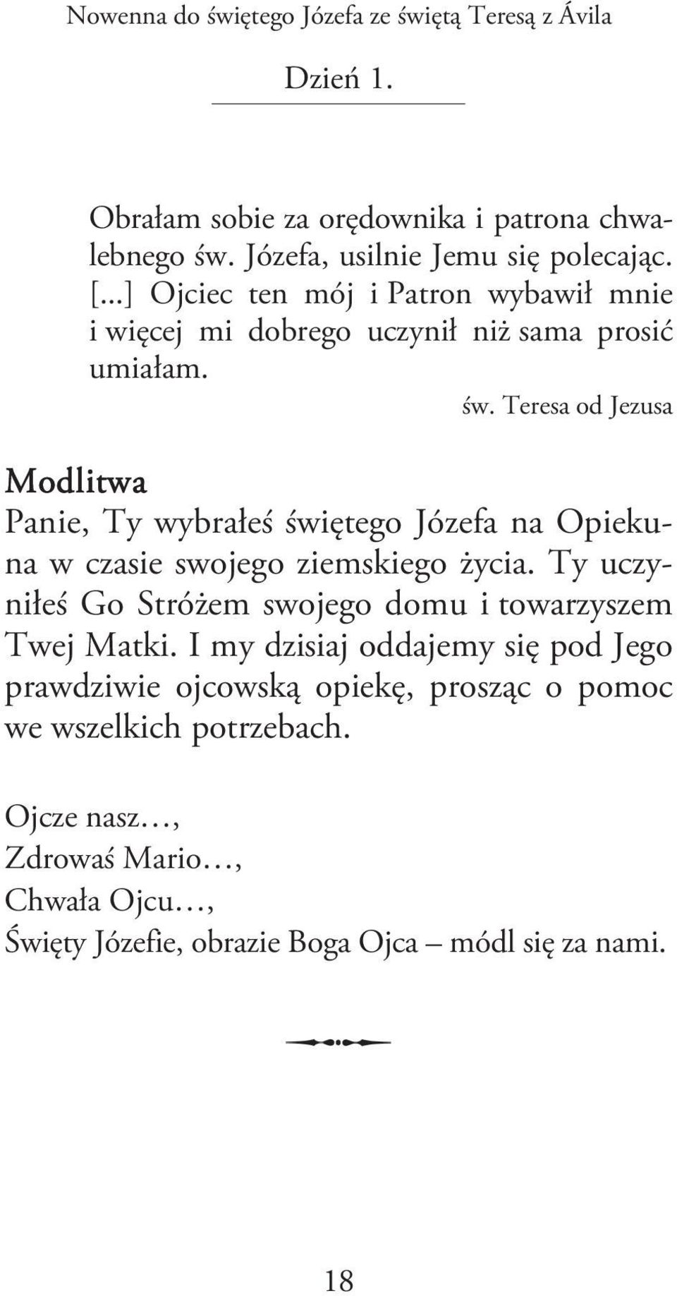 Teresa od Jezusa Modlitwa Panie, Ty wybrałeś świętego Józefa na Opiekuna w czasie swojego ziemskiego życia.