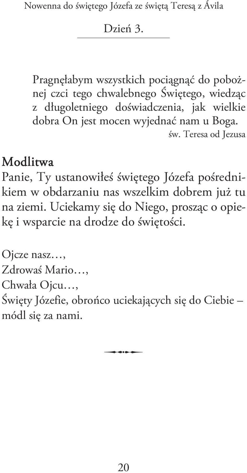 jest mocen wyjednać nam u Boga. św.