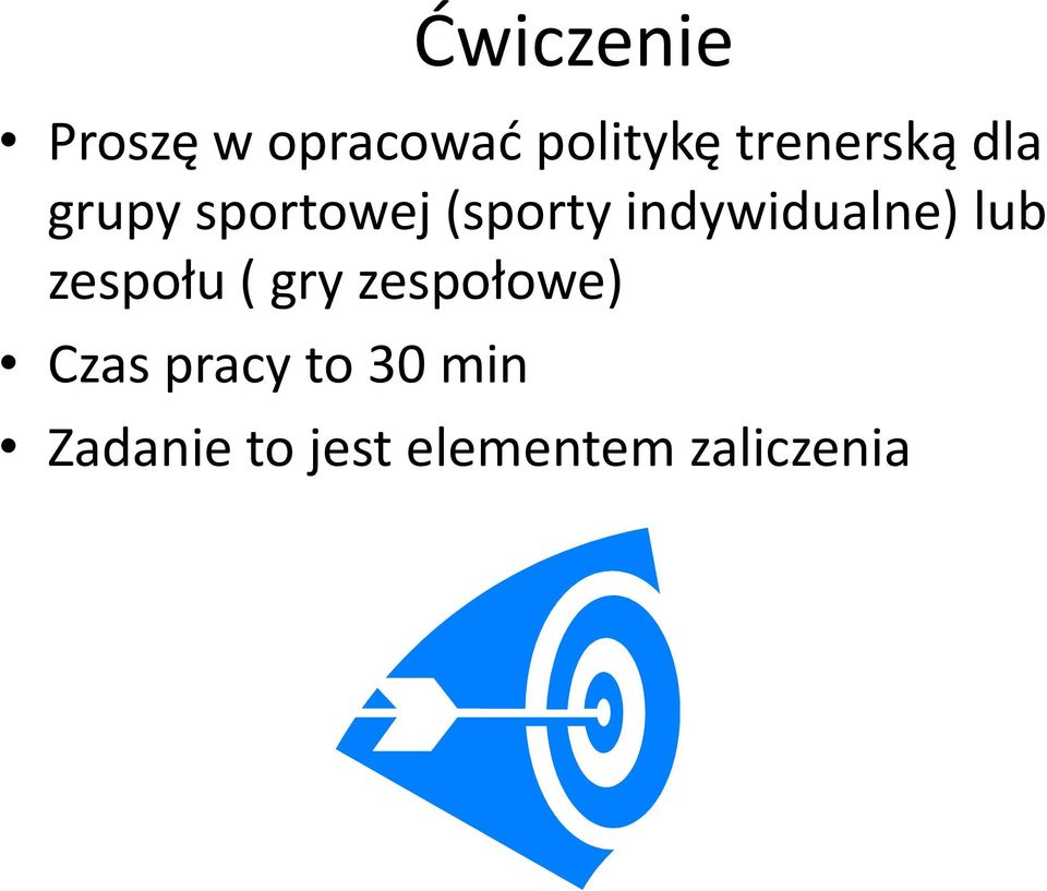 indywidualne) lub zespołu ( gry zespołowe)