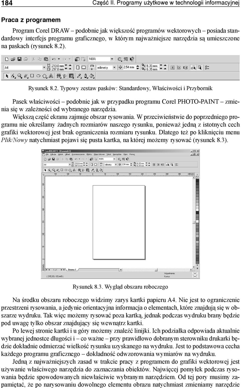 najważniejsze narzędzia są umieszczone na paskach (rysunek 8.2)