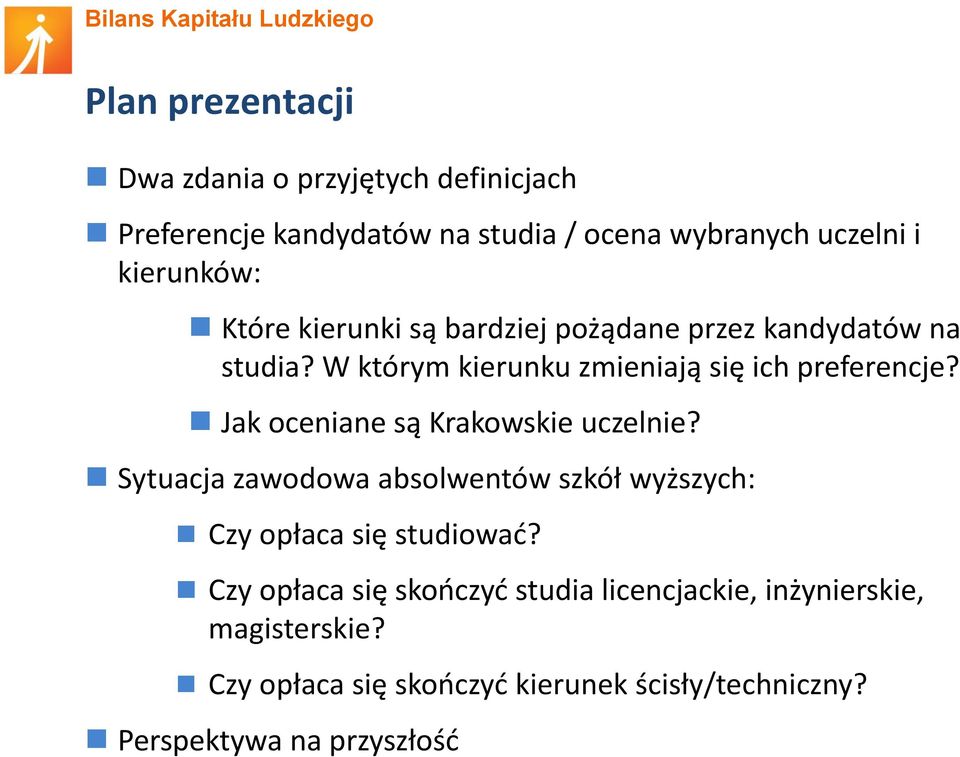 Jak oceniane są Krakowskie uczelnie? Sytuacja zawodowa absolwentów szkół wyższych: Czy opłaca się studiowad?
