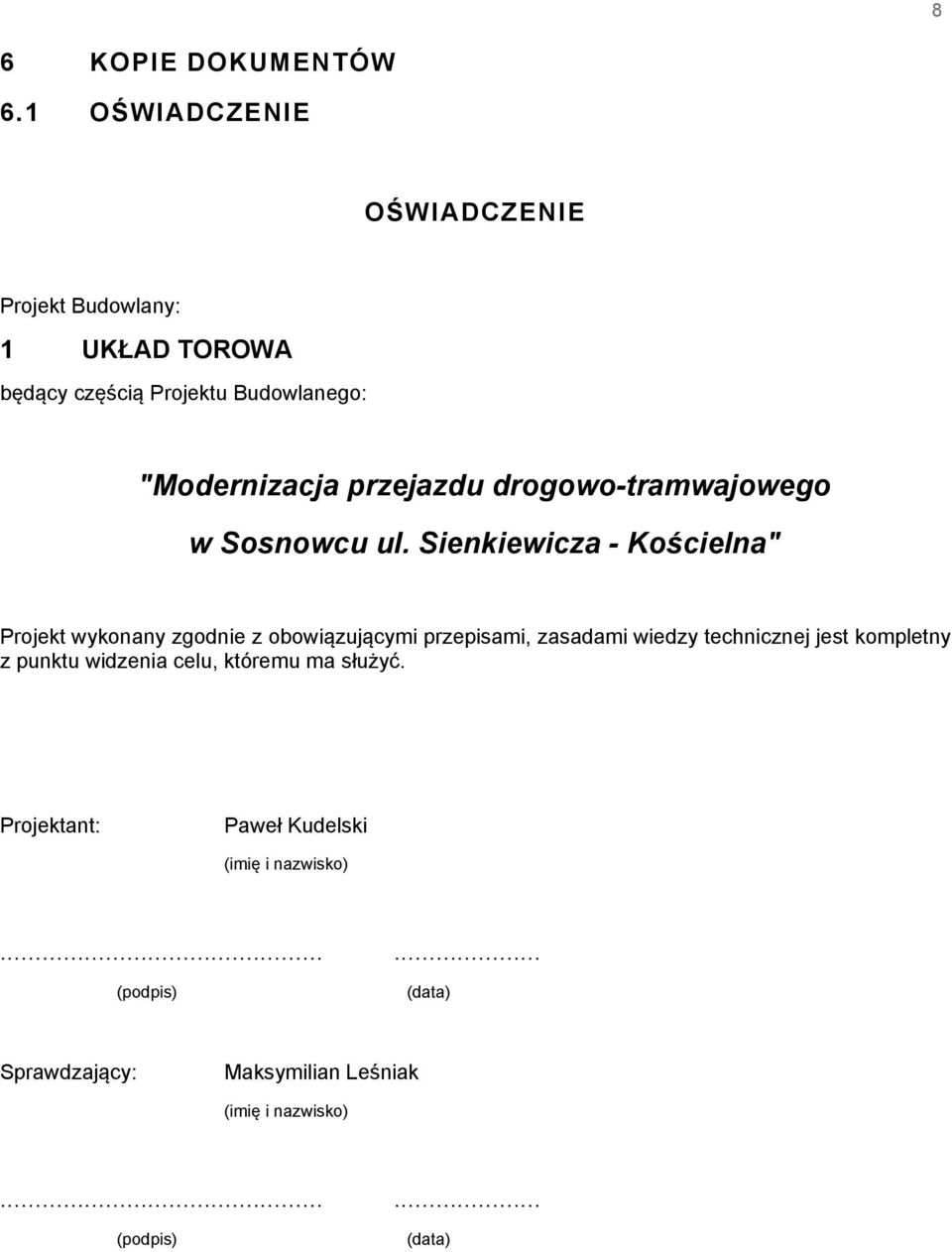 przejazdu drogowo-tramwajowego w Sosnowcu ul.