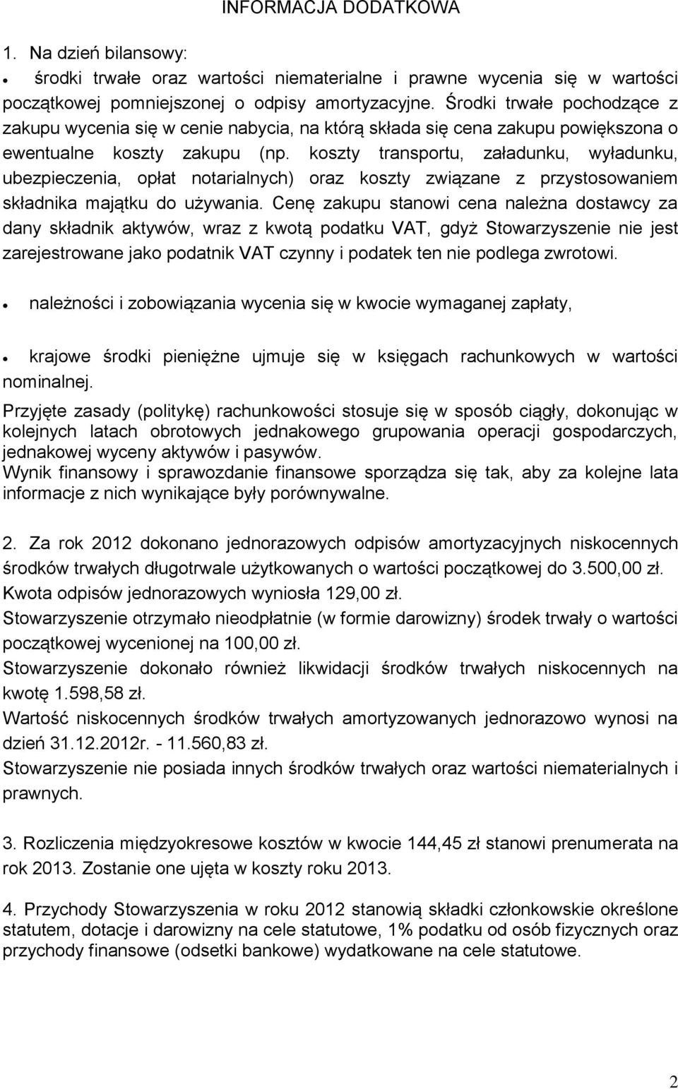 koszty transportu, załadunku, wyładunku, ubezpieczenia, opłat notarialnych) oraz koszty związane z przystosowaniem składnika majątku do używania.