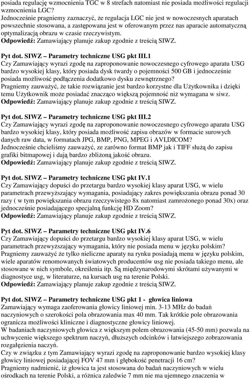czasie rzeczywistym. Pyt dot. SIWZ Parametry techniczne USG pkt III.