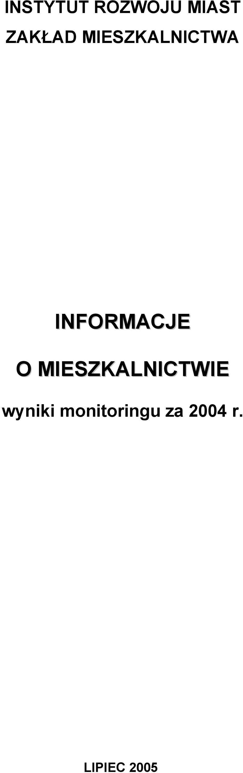INFORMACJE O MIESZKALNICTWIE