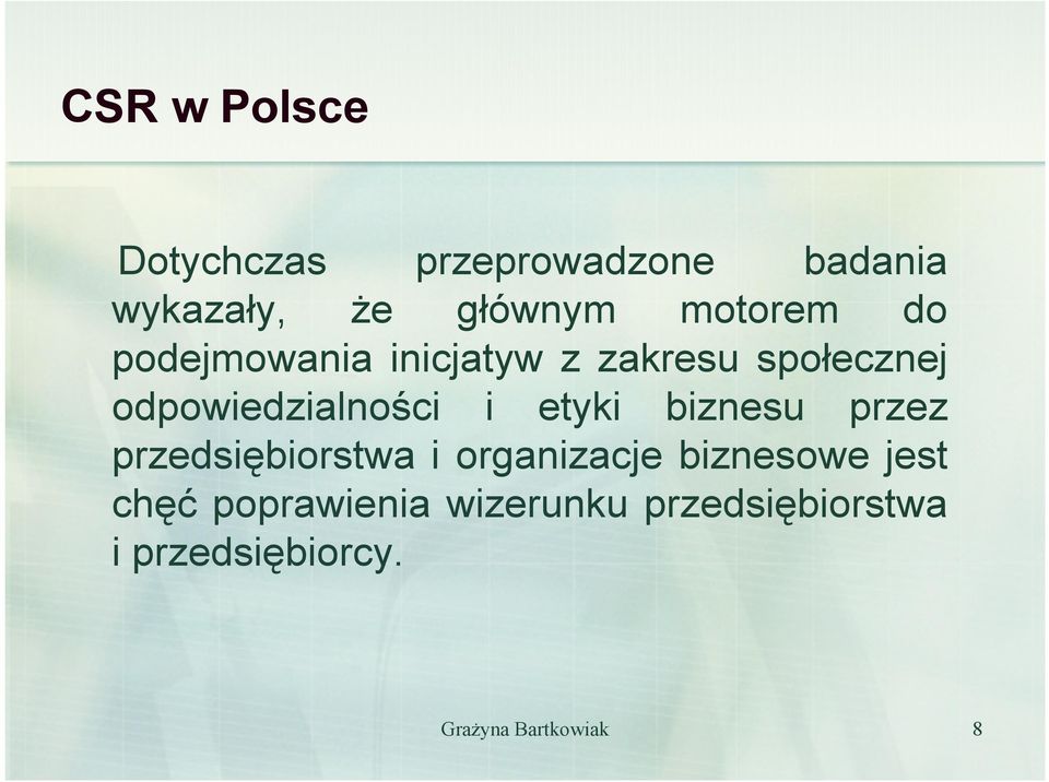 biznesu przez przedsiębiorstwa i organizacje biznesowe jest chęć
