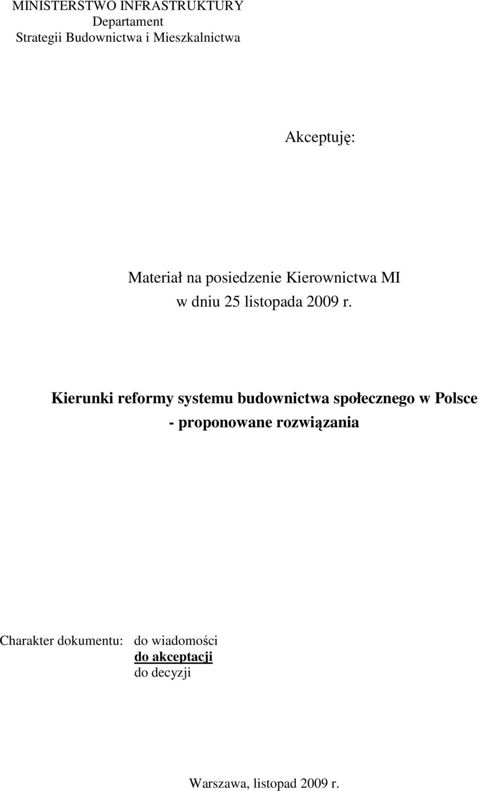 Kierunki reformy systemu budownictwa społecznego w Polsce - proponowane