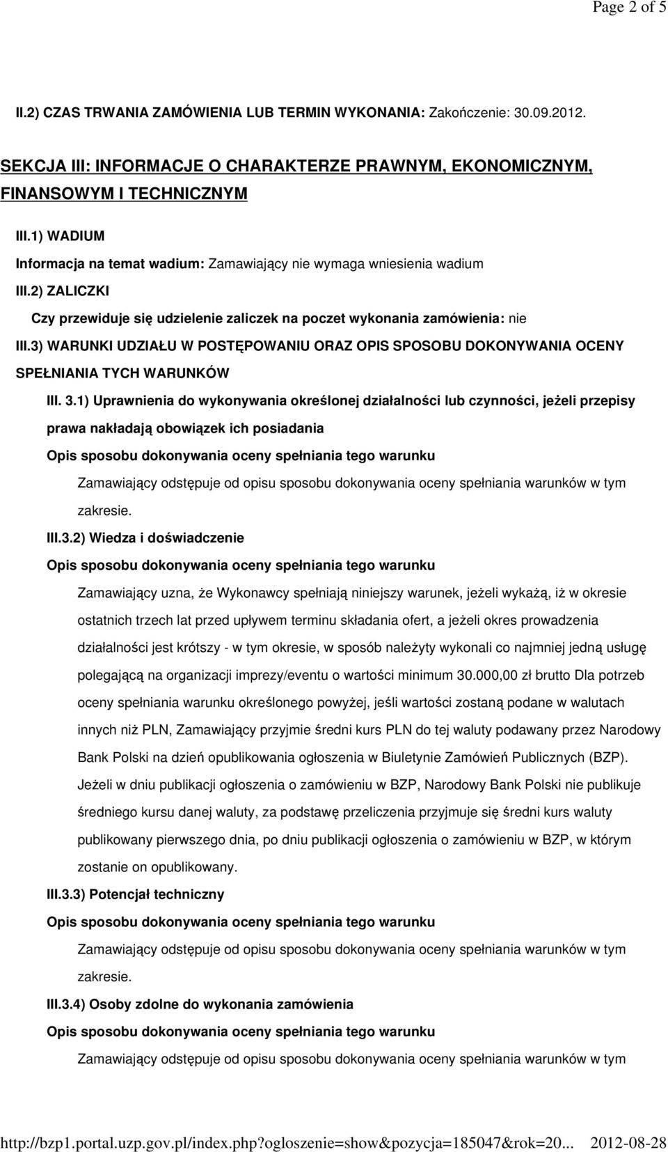 3) WARUNKI UDZIAŁU W POSTĘPOWANIU ORAZ OPIS SPOSOBU DOKONYWANIA OCENY SPEŁNIANIA TYCH WARUNKÓW III. 3.