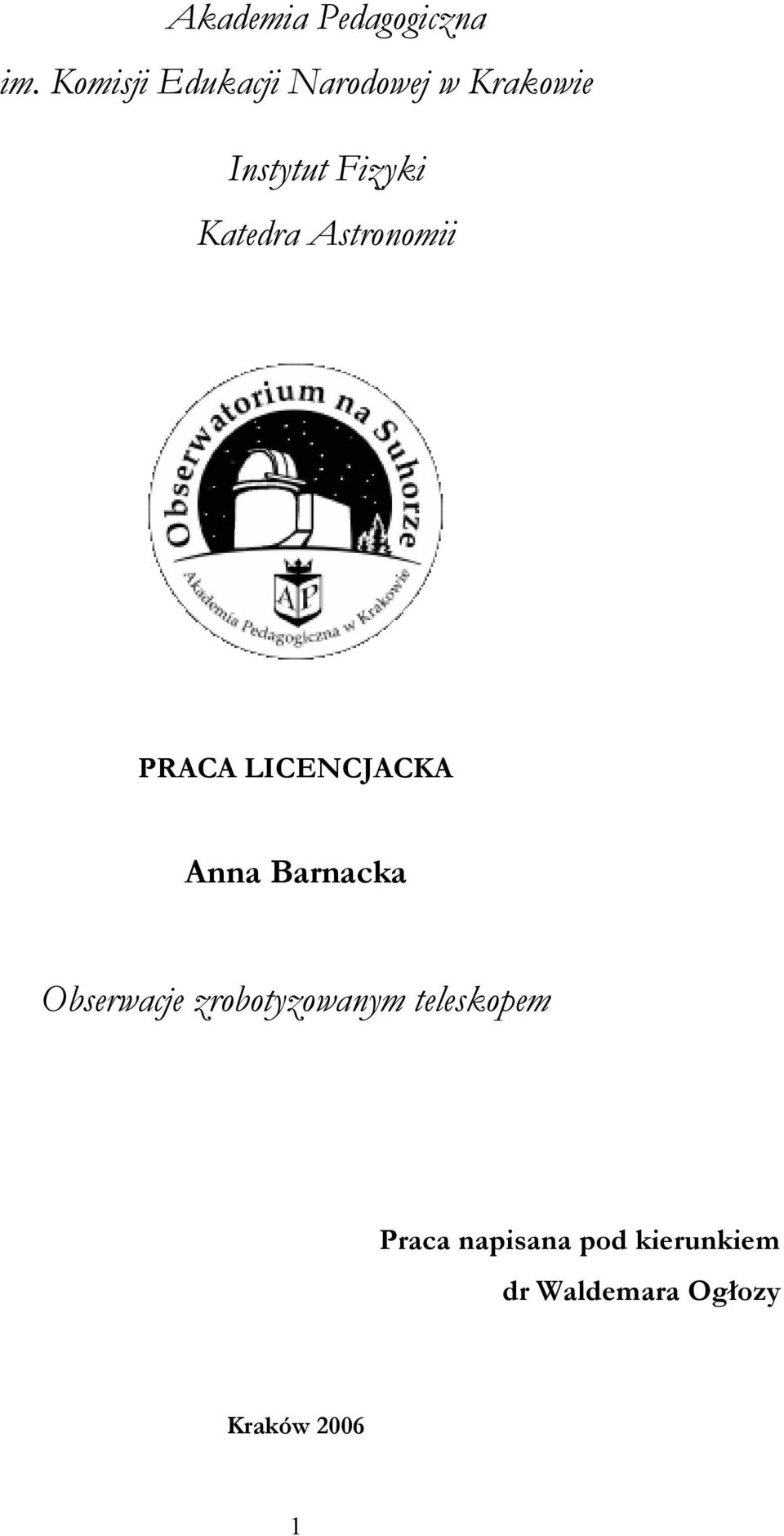 Katedra Astronomii PRACA LICENCJACKA Anna Barnacka