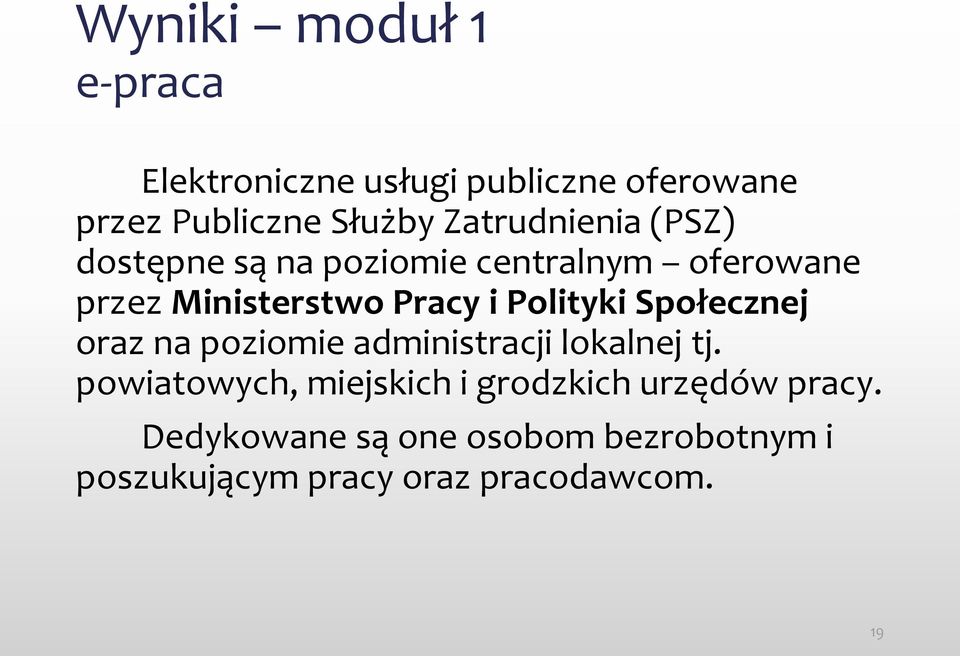 Polityki Społecznej oraz na poziomie administracji lokalnej tj.