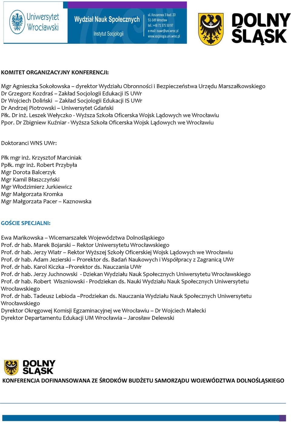 Dr Zbigniew Kuźniar - Wyższa Szkoła Oficerska Wojsk Lądowych we Wrocławiu Doktoranci WNS UWr: Płk mgr inż.