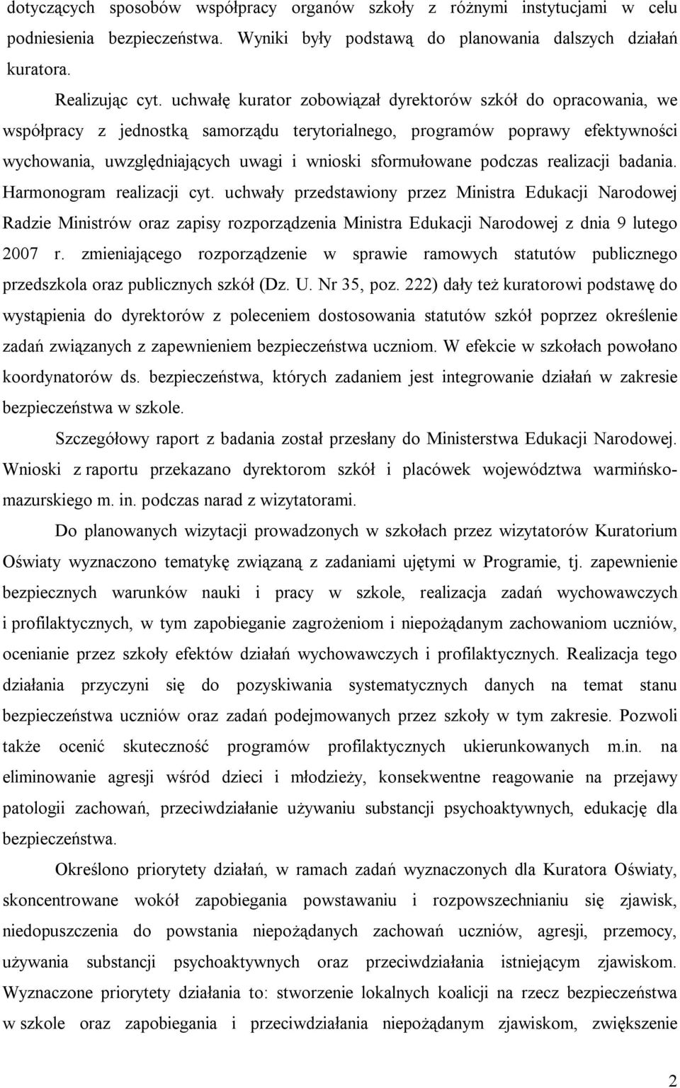 sformułowane podczas realizacji badania. Harmonogram realizacji cyt.