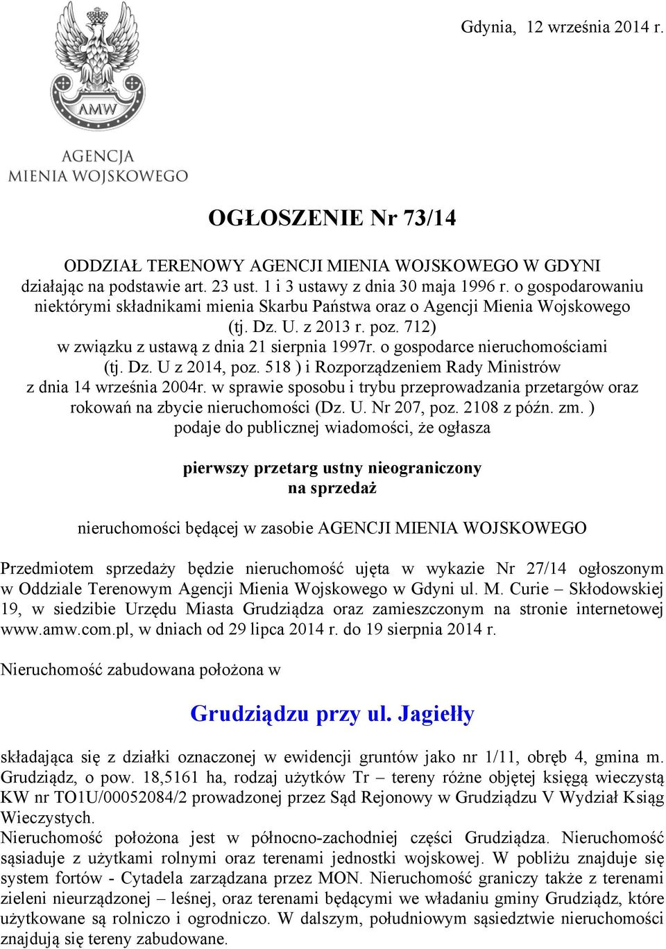 o gospodarce nieruchomościami (tj. Dz. U z 2014, poz. 518 ) i Rozporządzeniem Rady Ministrów z dnia 14 września 2004r.