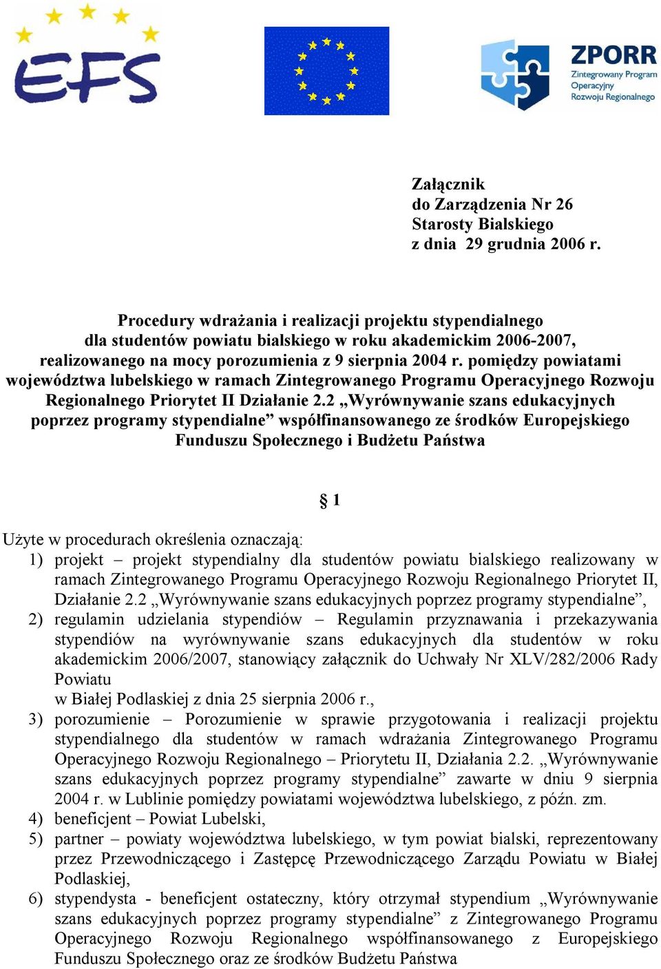 pomiędzy powiatami województwa lubelskiego w ramach Zintegrowanego Programu Operacyjnego Rozwoju Regionalnego Priorytet II Działanie 2.