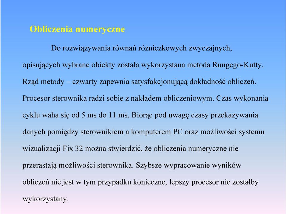 Cz wyonni cylu wh ię od 5 m do m.