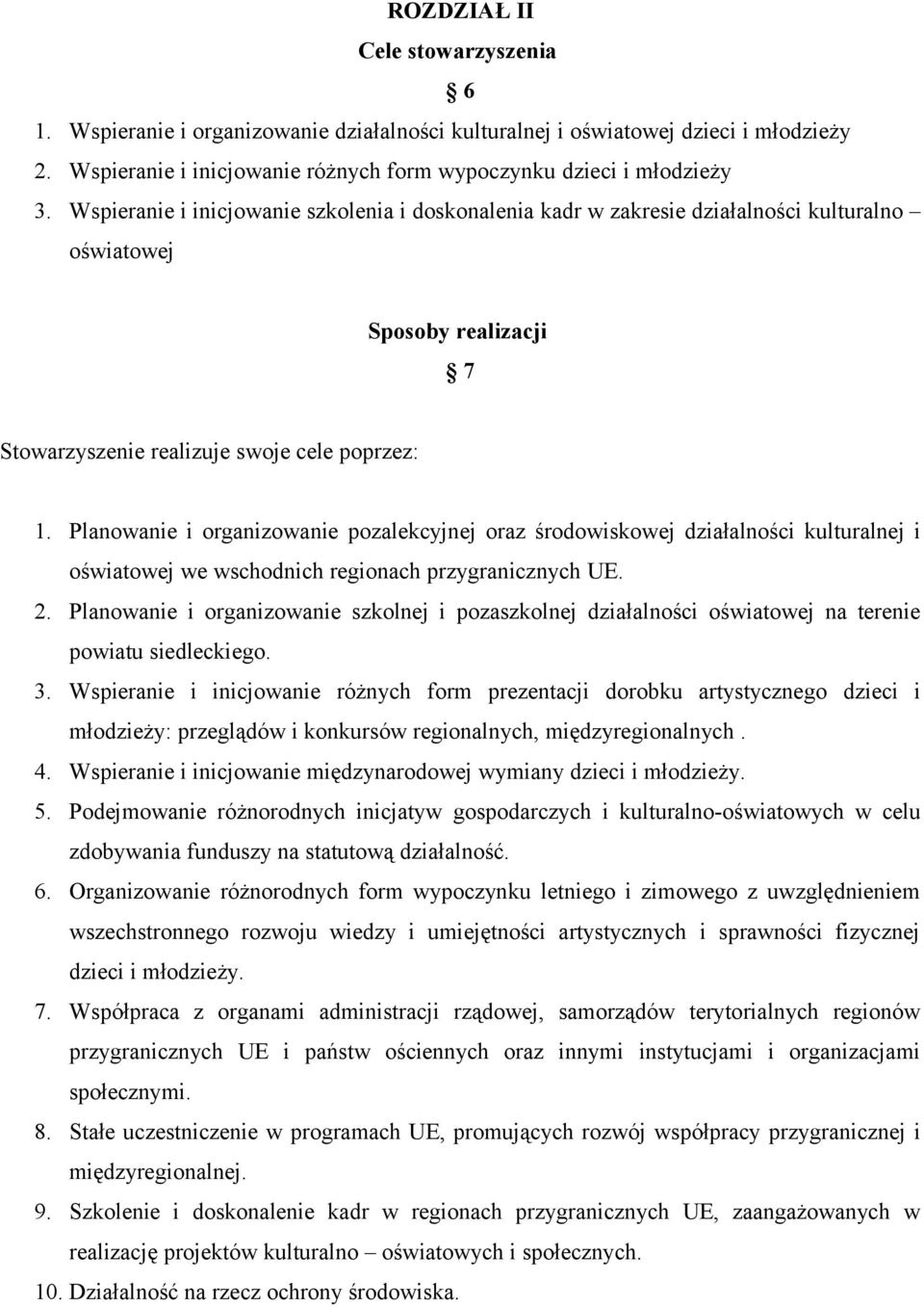 Planowanie i organizowanie pozalekcyjnej oraz środowiskowej działalności kulturalnej i oświatowej we wschodnich regionach przygranicznych UE. 2.