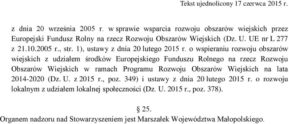 o wspieraniu rozwoju obszarów wiejskich z udziałem środków Europejskiego Funduszu Rolnego na rzecz Rozwoju Obszarów Wiejskich w ramach Programu Rozwoju