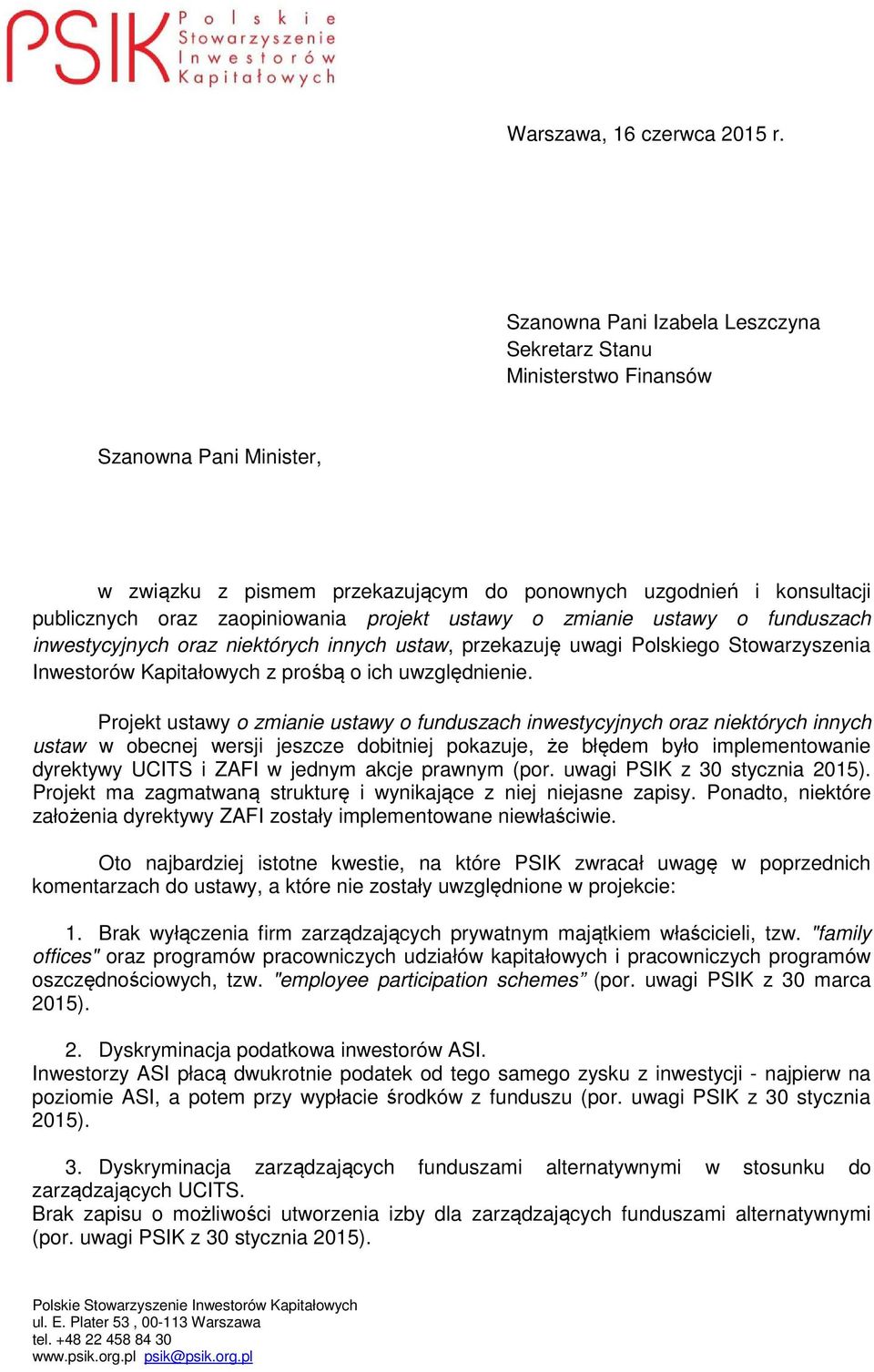 projekt ustawy o zmianie ustawy o funduszach inwestycyjnych oraz niektórych innych ustaw, przekazuję uwagi Polskiego Stowarzyszenia Inwestorów Kapitałowych z prośbą o ich uwzględnienie.