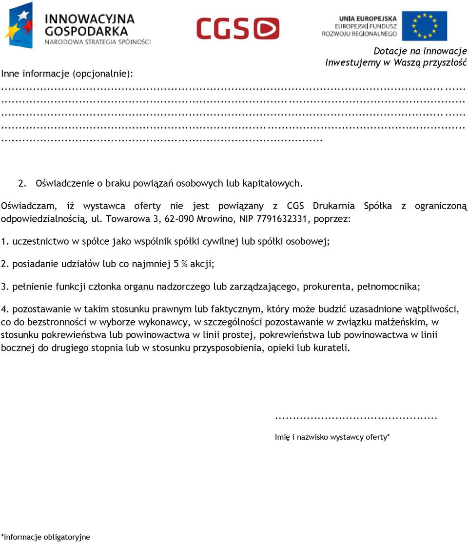 uczestnictwo w spółce jako wspólnik spółki cywilnej lub spółki osobowej; 2. posiadanie udziałów lub co najmniej 5 % akcji; 3.