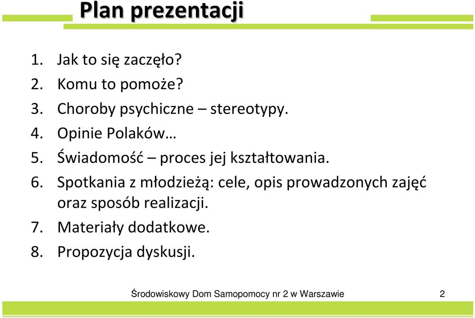 Świadomość proces jej kształtowania. 6.