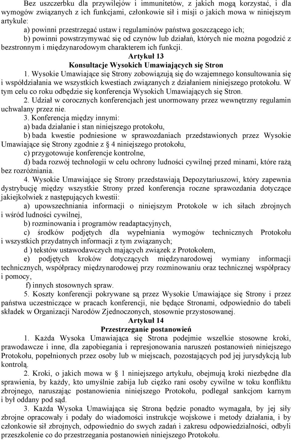 Artykuł 13 Konsultacje Wysokich Umawiających się Stron 1.